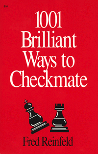 1001 Brilliant Ways to Checkmate