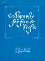 Calligraphy For Fun & Profit