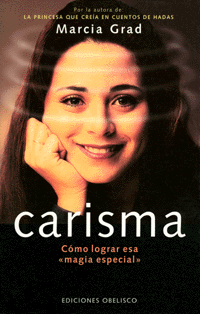 Carisma – Cómo Lograr Esa Magia Especial