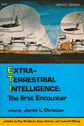 Extra Terrestrial Intelligence: The First Encounter
