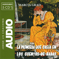 La Princesa Que Creía En Los Cuentos De Hadas Audio Libro 5 CDs