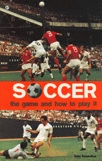 Soccer – The Game and How to Play It