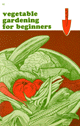 Vegetable Gardening for Beginners